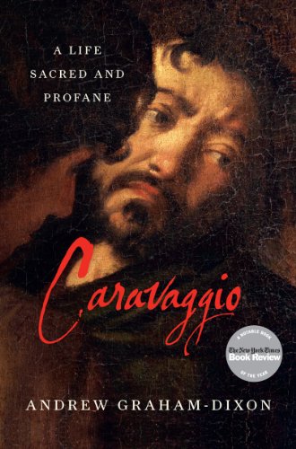 Caravaggio A Life Sacred and Profane  2011 9780393081497 Front Cover