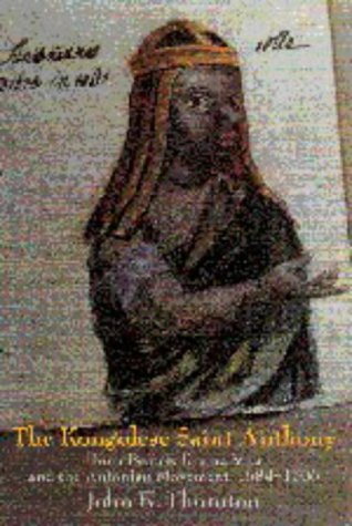 Kongolese Saint Anthony Dona Beatriz Kimpa Vita and the Antonian Movement, 1684-1706 2nd 1998 9780521596497 Front Cover