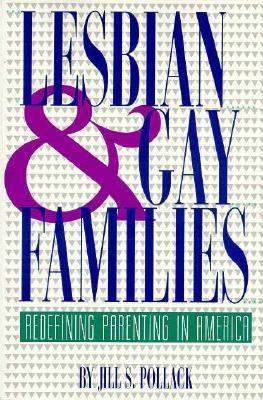 Lesbian and Gay Families Redefining Parenting in America  1995 9780531157497 Front Cover