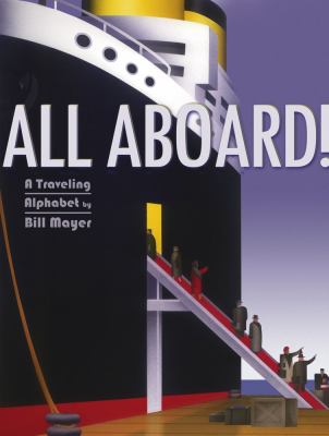 All Aboard! All Aboard!  2008 9780689852497 Front Cover