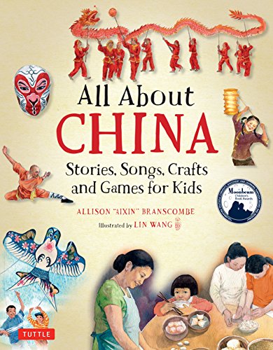 All about China Stories, Songs, Crafts and Games for Kids  2014 9780804848497 Front Cover