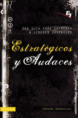 Estratï¿½gicos y Audaces A Guide for Training Youth Leaders N/A 9780829755497 Front Cover