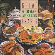Great German-American Feasts   1987 9780878335497 Front Cover