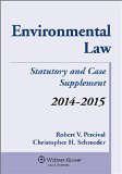 Environmental Law 2014-2015 Case and Statutory Supplement  N/A 9781454840497 Front Cover