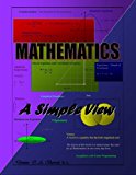 Mathematics, a Simple View  N/A 9781469943497 Front Cover