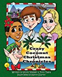 Crazy Coconut Christmas Chronicles  N/A 9781484058497 Front Cover