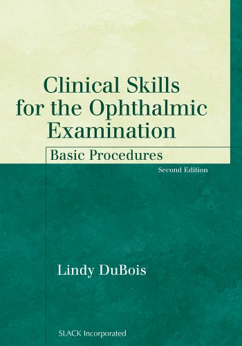 Clinical Skills for the Ophthalmic Examination Basic Procedures 2nd 2006 9781556427497 Front Cover