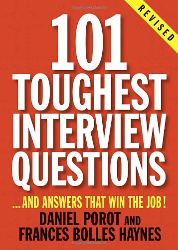 101 Toughest Interview Questions And Answers That Win the Job!  2009 (Revised) 9781580088497 Front Cover