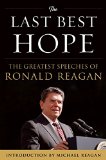 Last Best Hope The Greatest Speeches of Ronald Reagan  2016 9781630060497 Front Cover
