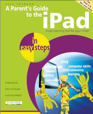 Parent's Guide to the iPad Make Learning Fun for Your Child  2012 9781840784497 Front Cover