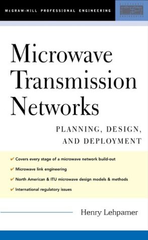 Microwave Transmission Networks Planning, Design and Deployment  2004 9780071432498 Front Cover