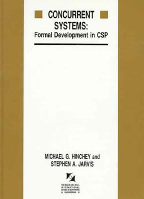 Concurrent Systems Formal Development in CSP 1st 1995 9780077076498 Front Cover