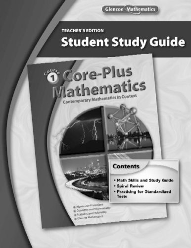 Core-Plus Mathematics: Contemporary Mathematics in Context, Course 1, Student Study Guide   2008 (Student Manual, Study Guide, etc.) 9780078772498 Front Cover