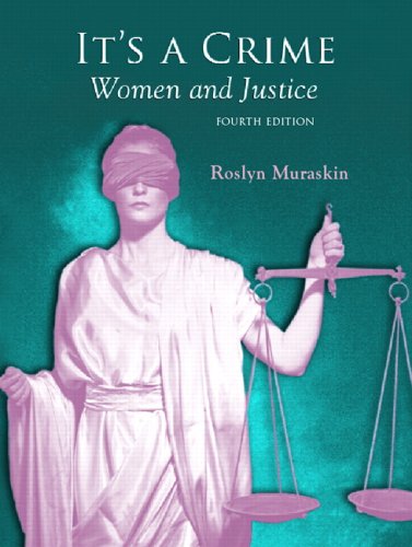 It's a Crime Women and Justice 4th 2007 (Revised) 9780132193498 Front Cover