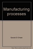 Manufacturing Processes : Woods N/A 9780135556498 Front Cover