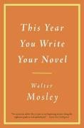 This Year You Write Your Novel   2009 9780316065498 Front Cover