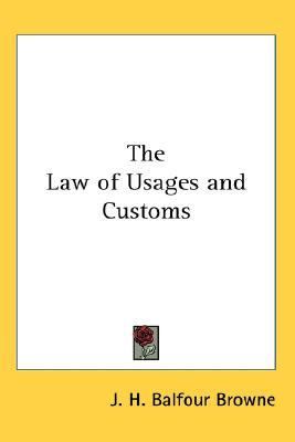 Law of Usages and Customs  N/A 9780548035498 Front Cover