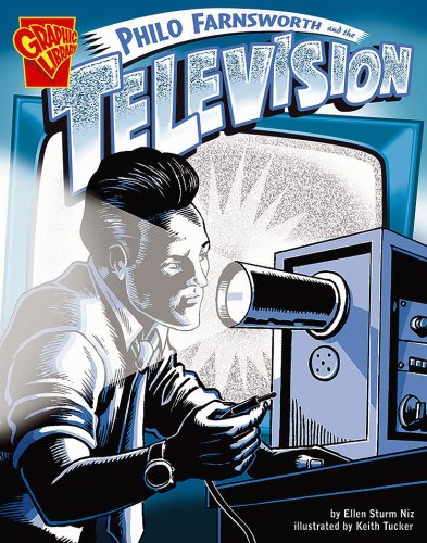 Philo Farnsworth and the Television   2006 9780736896498 Front Cover