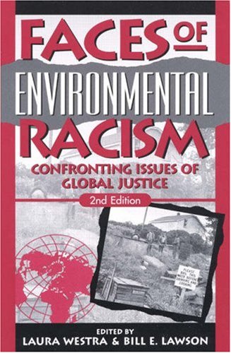 Faces of Environmental Racism Confronting Issues of Global Justice 2nd 2001 (Revised) 9780742512498 Front Cover