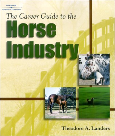 Career Guide to the Horse Industry   2002 9780766848498 Front Cover