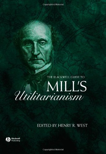 Blackwell Guide to Mill's Utilitarianism   2006 (Revised) 9781405119498 Front Cover