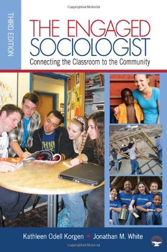 Engaged Sociologist Connecting the Classroom to the Community 3rd 2011 9781412979498 Front Cover