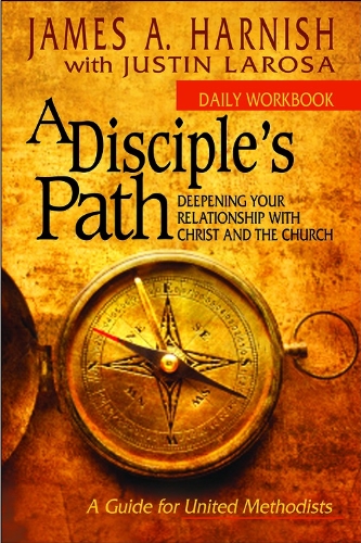 Disciple's Path: Daily Workbook Deepening Your Relationship with Christ and the Church N/A 9781426743498 Front Cover