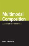 Multimodal Composition A Critical Sourcebook  2014 9781457615498 Front Cover