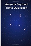 Amanda Seyfried Trivia Quiz Book  N/A 9781494894498 Front Cover