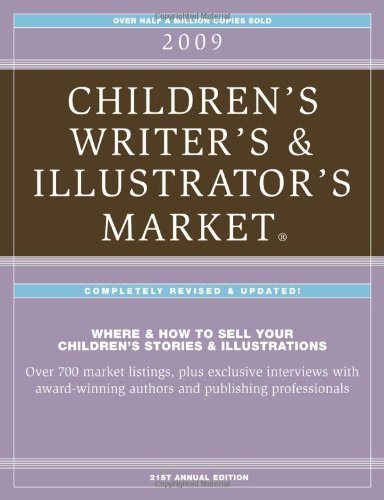 2009 Children's Writer's and Illustrator's Market  20th 2008 9781582975498 Front Cover