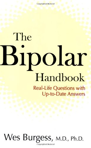 Bipolar Handbook Real-Life Questions with up-To-Date Answers  2006 9781583332498 Front Cover