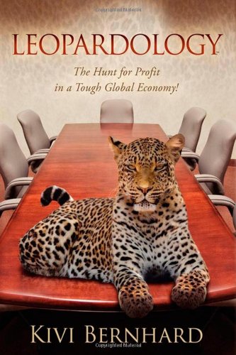 Leopardology The Hunt for Profit in a Tough Global Economy N/A 9781600376498 Front Cover