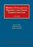 Modern Intellectual Property and Unfair Competition Law: 6th 2013 9781609302498 Front Cover