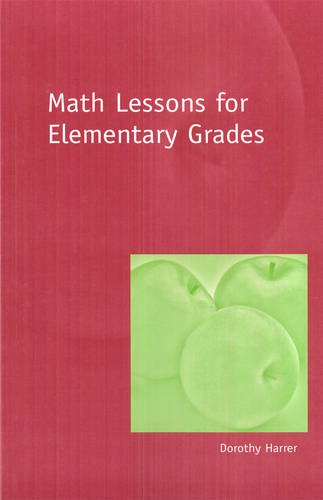 Math Lessons for the Elementary Grades  N/A 9781888365498 Front Cover