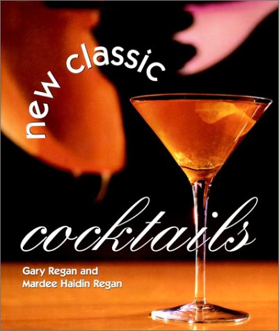 New Classic Cocktails   1997 9780028613499 Front Cover