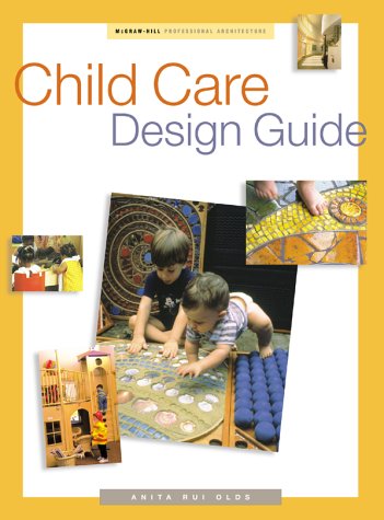Child Care Design Guide   2001 9780070474499 Front Cover