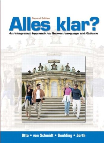 Alles Klar? An Integrated Approach to German Language and Culture 2nd 2004 (Revised) 9780131825499 Front Cover
