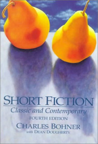 Short Fiction Classic and Contemporary 4th 1999 9780134600499 Front Cover