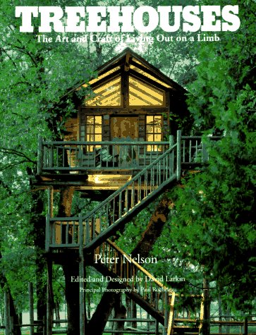 Treehouses The Art and Craft of Living Out on a Limb  1994 9780395629499 Front Cover