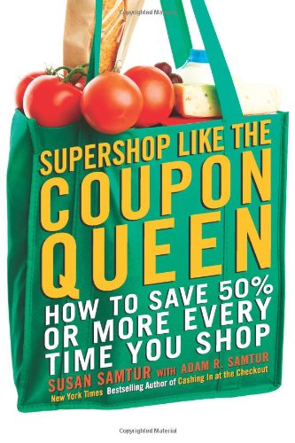 Supershop Like the Coupon Queen How to Save 50% or More Every Time You Shop  2010 9780425236499 Front Cover