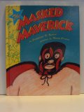 Masked Maverick N/A 9780688110499 Front Cover