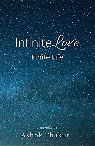 Infinite Love Finite Life   2016 9780692715499 Front Cover