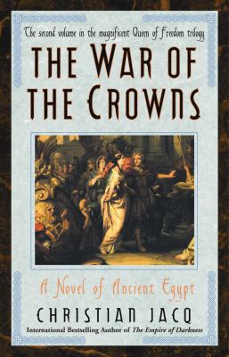 War of the Crowns A Novel of Ancient Egypt  2004 9780743480499 Front Cover