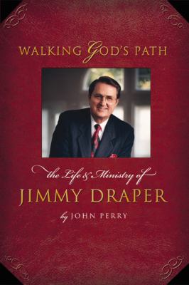 Walking God's Path The Life and Ministry of James T. Draper Jr  2005 9780805425499 Front Cover