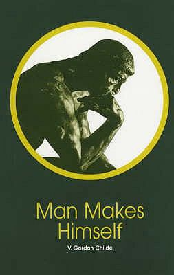 Man Makes Himself  4th 2001 9780851246499 Front Cover