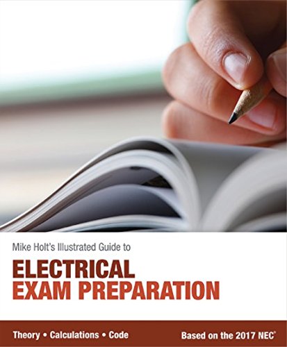 Mike Holt's Illustrated Guide to Electrical Exam Preparation, Based on the 2017 NEC  N/A 9780986353499 Front Cover