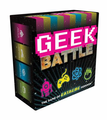 Geek Battle The Game of Extreme Geekdom N/A 9781452105499 Front Cover