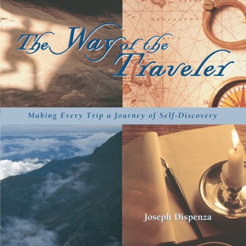 Way of the Traveler Making Every Trip a Journey of Self-Discovery 2nd 2002 9781566914499 Front Cover