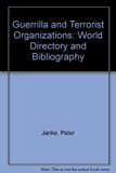 Guerrilla and Terrorist Organizations A World Directory and Bibliography N/A 9780029161500 Front Cover