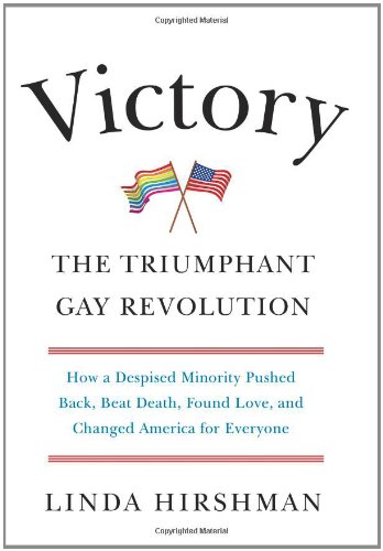 Victory The Triumphant Gay Revolution  2012 9780061965500 Front Cover